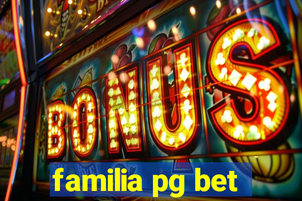 familia pg bet